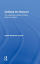 Book cover of: Civilizing the Museum. By: Elaine Heumann Gurian