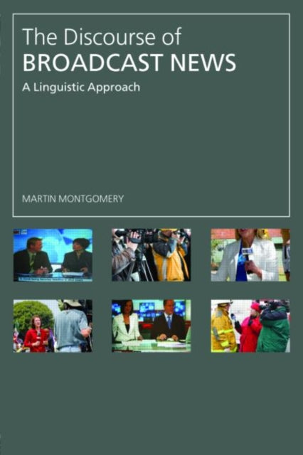 Book cover of: Discourse of Broadcast News. By: Martin Montgomery, Mart Montgomery