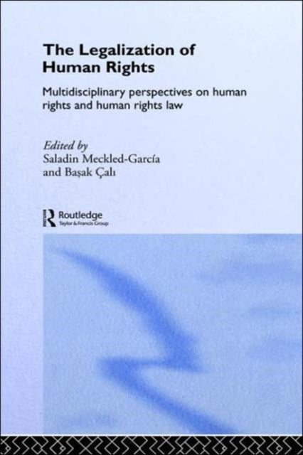 Book cover of: Legalization of Human Rights. By: Meckled-Garcia