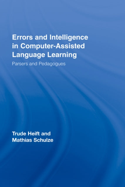 Book cover of: Errors and Intelligence in Computer-Assisted Language Learning. By: Trude Heift