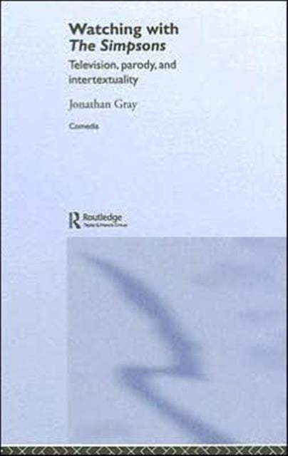 Book cover of: Watching with The Simpsons. By: Jonathan Gray