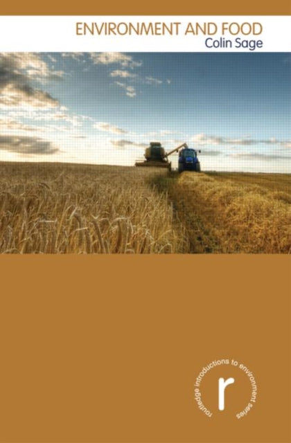 Book cover of: Environment and Food. By: Colin Sage
