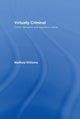 Book cover of: Virtually Criminal. By: Matthew Williams