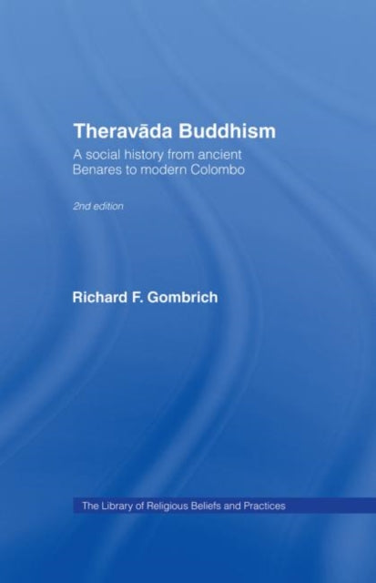Book cover of: Theravada Buddhism. By: Richard F. Gombrich