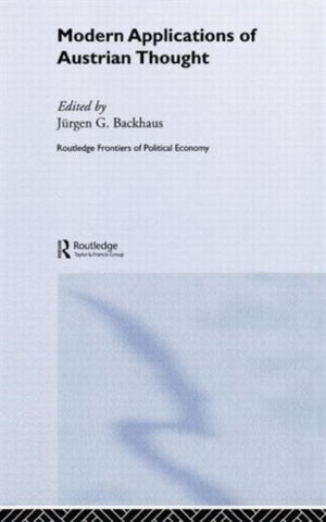 Modern Applications of Austrian Thought