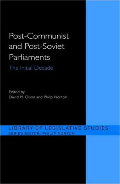 Book cover of: Post-Communist and Post-Soviet Parliaments. By: Philip Norton: