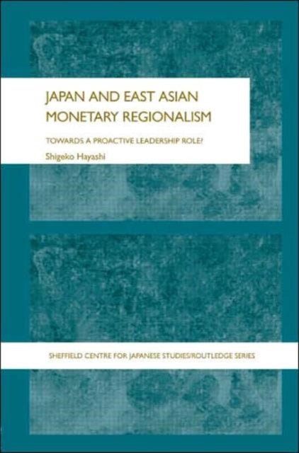 Book cover of: Japan and East Asian Monetary Regionalism