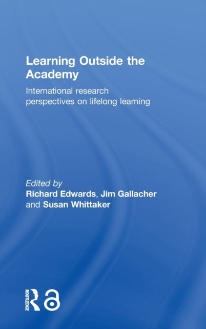 Book cover of: Learning Outside the Academy. By: R. Edwards