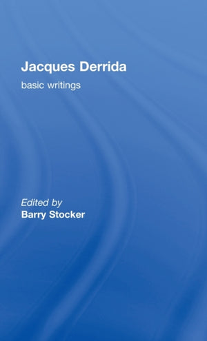 Jacques Derrida: Basic Writings