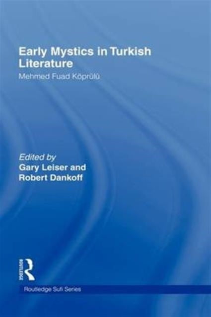 Book cover of: Early Mystics in Turkish Literature. By: Mehmet Fuat Köprülü, Mehmed Fuad Koprulu