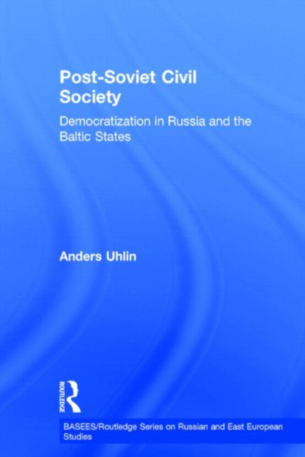 Book cover of: Post-Soviet Civil Society. By: Anders Uhlin