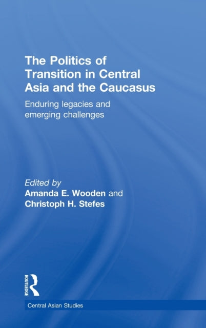 Book cover of: Politics of Transition in Central Asia and the Caucasus. By: Amanda F. Woode
