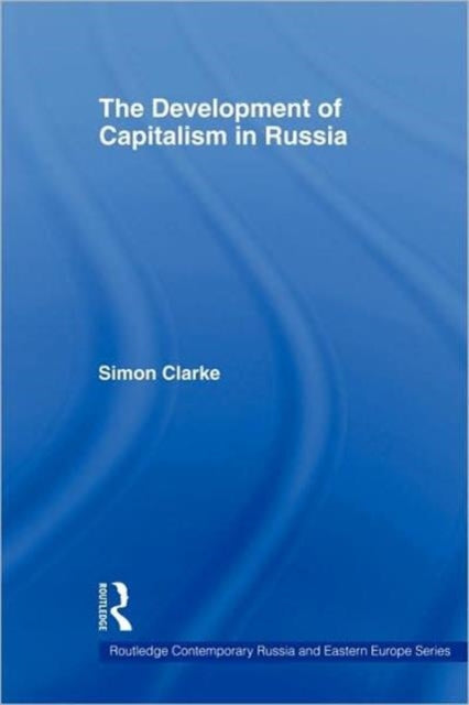 Book cover of: Development of Capitalism in Russia. By: Clarke, Simon
