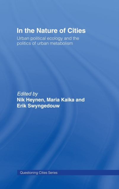 Book cover of: In the Nature of Cities. By: E. Swyngedouw