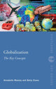 Book cover of: Globalization: The Key Concepts. By: A. & Ev Mooney