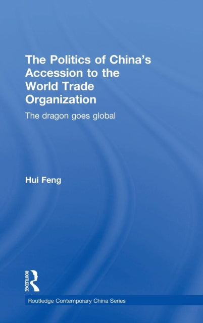 Book cover of: Politics of China's Accession to the World Trade Organization