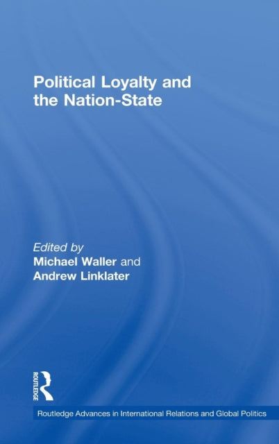 Book cover of: Political Loyalty and the Nation-State. By: Michael Waller