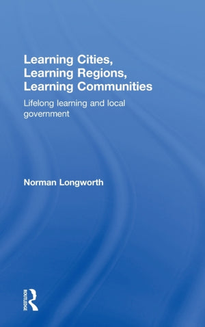 Learning Cities, Learning Regions, Learning Communities