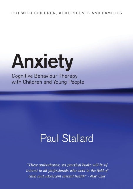 Book cover of: Anxiety. By: Paul Stallard