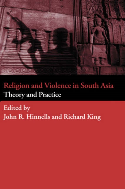 Book cover of: Religion and Violence in South Asia. By: John R. Hinnells