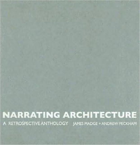 Book cover of: Narrating Architecture. By: J. Madge
