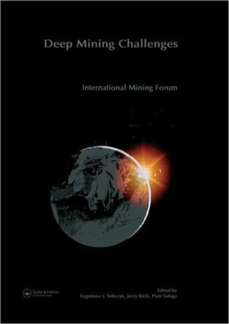 Book cover of: International Mining Forum 2005, New Technologies in Underground Mining, Safety and Sustainable Development. By: Jerzy Kicki