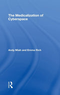 The Medicalization of Cyberspace