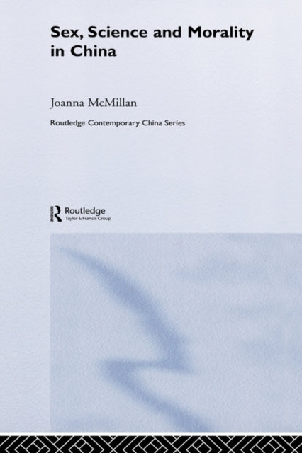 Book cover of: Sex, Science and Morality in China