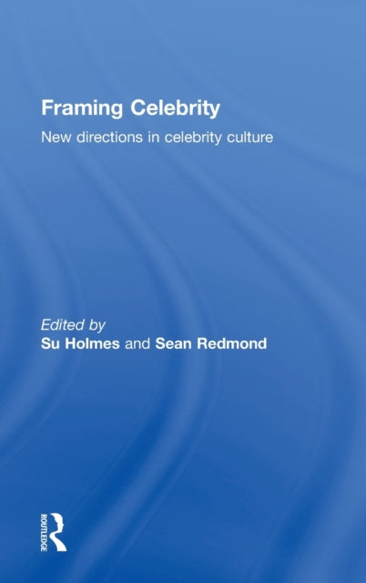Book cover of: Framing Celebrity. By: Sean Redmond