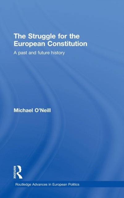 Book cover of: Struggle for the European Constitution. By: O'Neill, Michael, Michael O'neill