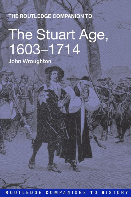 Book cover of: Routledge Companion to the Stuart Age, 1603-1714. By: John Wroughton