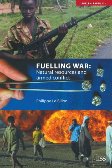 Book cover of: Fuelling War. By: Philippe Le Billon