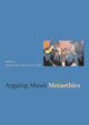 Book cover of: Arguing about Metaethics