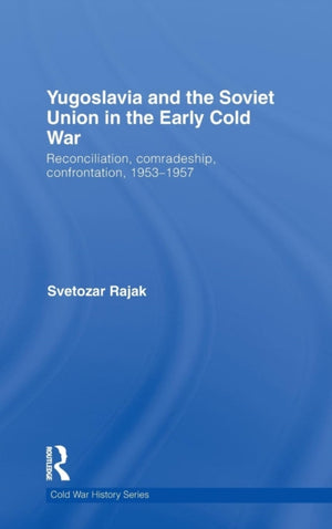 Yugoslavia and the Soviet Union in the Early Cold War