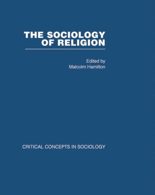 Book cover of: Sociology of Religion V3. By: Malcol Hamilton