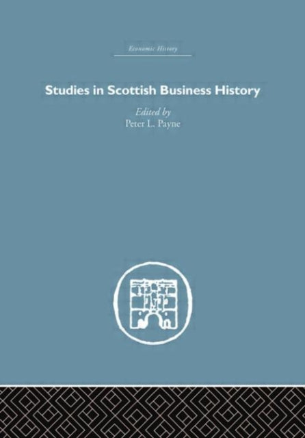 Book cover of: Studies in Scottish Business History. By: Peter Payne