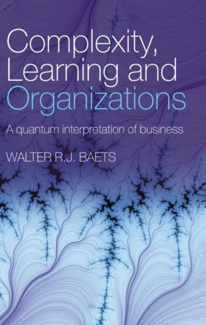 Book cover of: Complexity, Learning and Organizations