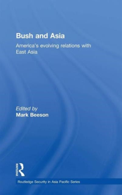 Book cover of: Bush and Asia. By: Beeson