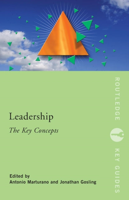 Book cover of: Leadership: The Key Concepts. By: Anto Marturano