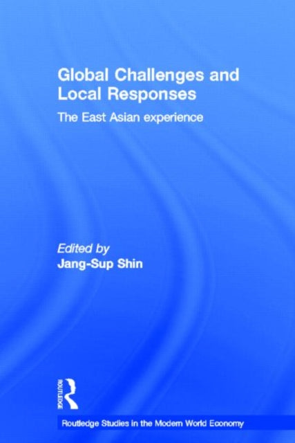 Book cover of: Global Challenges and Local Responses. By: Jang-sup Shin