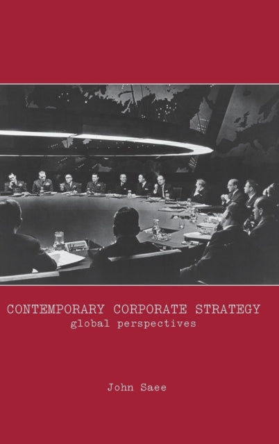 Book cover of: Contemporary Corporate Strategy. By: John Saee