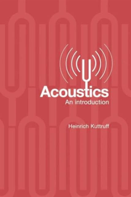Book cover of: Acoustics. By: H. Kuttruff, Heinrich Kuttruff
