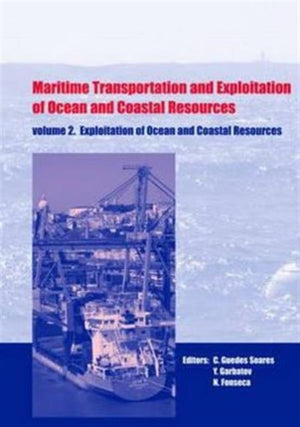 Maritime Transportation and Exploitation of Ocean and Coastal Resources, Two Volume Set