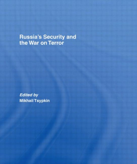 Book cover of: Russia's Security and the War on Terror