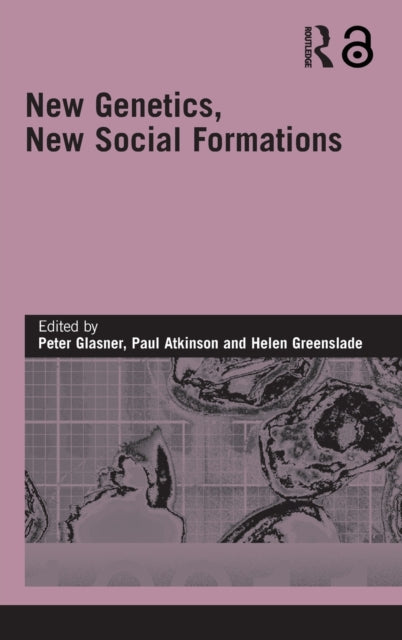 Book cover of: New Genetics, New Social Formations. By: Glasner/Atkinso