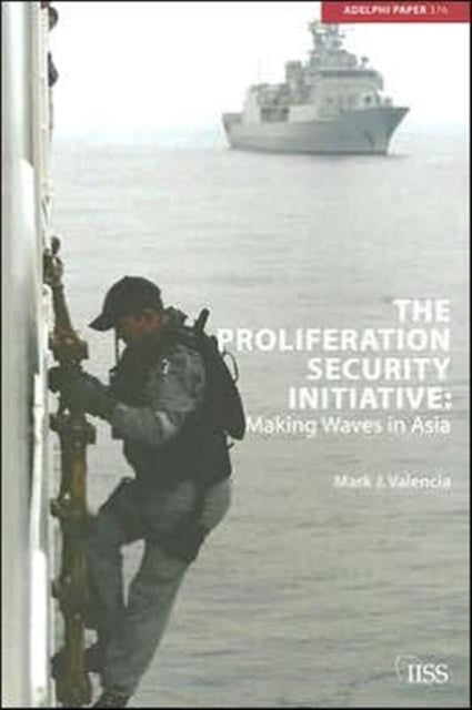Book cover of: Proliferation Security Initiative. By: Mark J. Valencia