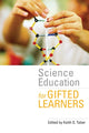 Book cover of: Science Education for Gifted Learners. By: Keith Taber