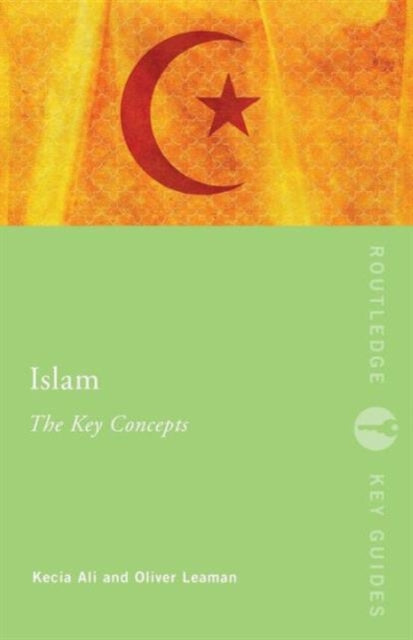 Book cover of: Islam: The Key Concepts. By: Oliver Leaman, Leaman & Ali