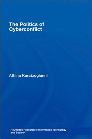 The Politics of Cyberconflict