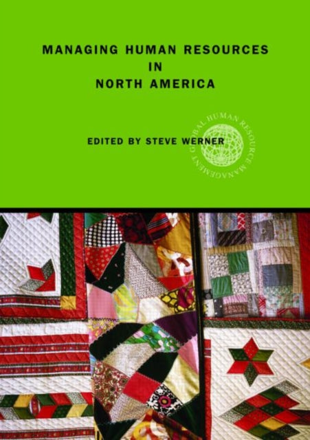 Book cover of: Managing Human Resources in North America. By: Steve Werner